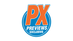 PX Previews Exclusives